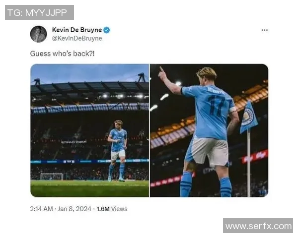 德布劳内强势回归助力曼城大胜三助攻展现巅峰状态 德布劳内强势回归助力曼城大胜三助攻展现巅峰状态