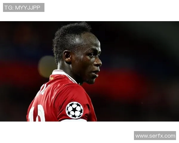 马内在足球世界的崛起与成就解析及其对非洲足球的影响